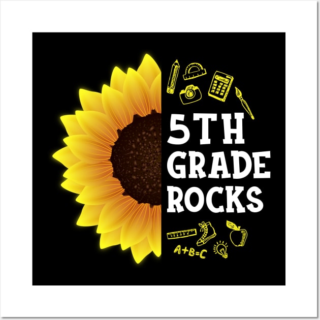 Sunflower 5th Grade Rocks Shirt Teacher Student Kid Back To School Wall Art by hardyhtud